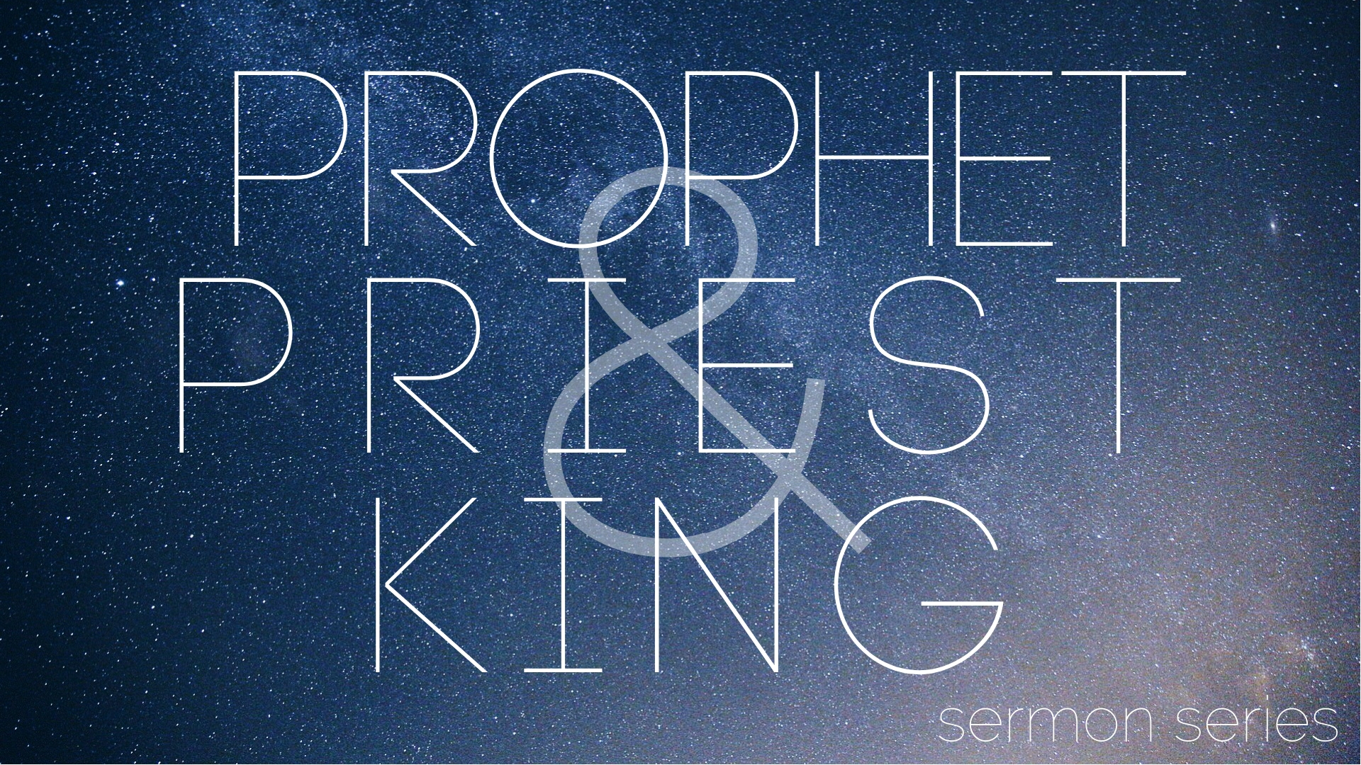 Prophet, Priest and King