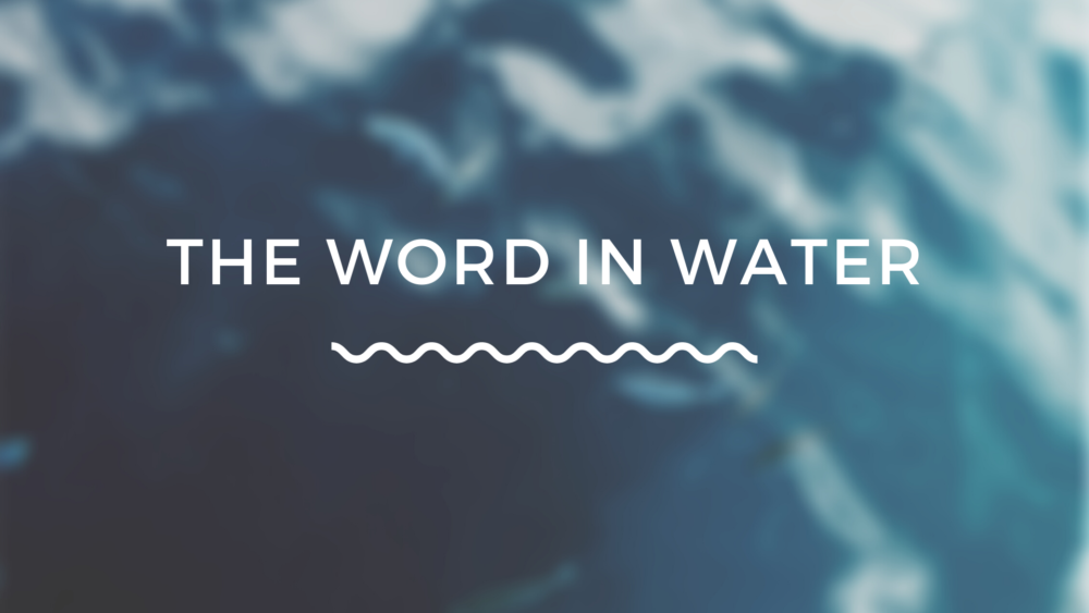 The Word in Water Image